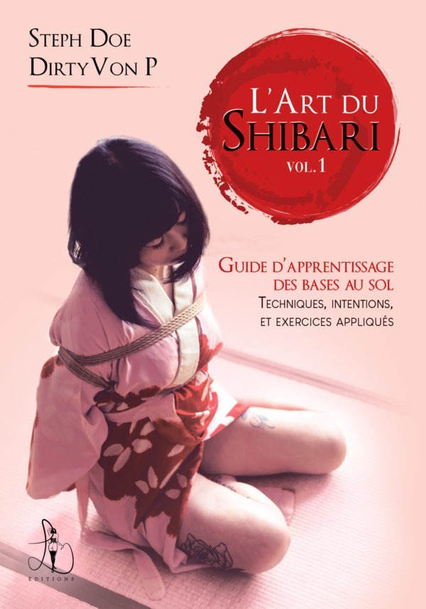 L'art du Shibari Vol 1 : Les bases au sol